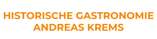 Historische Gastronomie Andreas Krems
